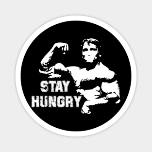 Stay Hungry Magnet